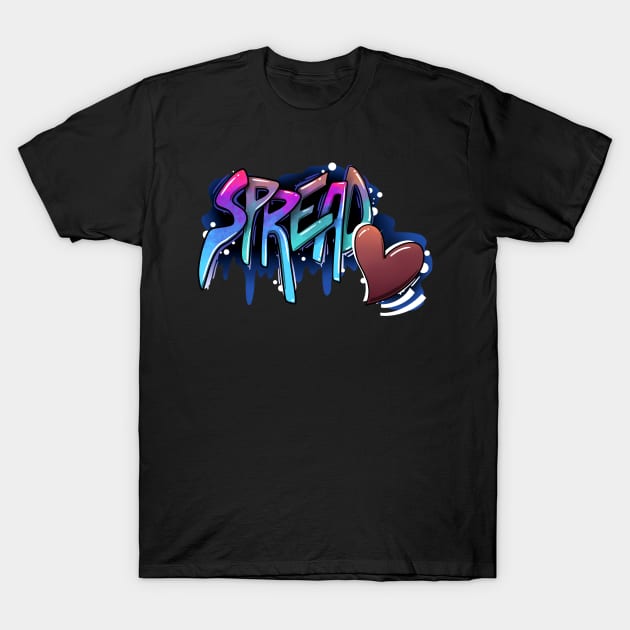 Spread Love T-Shirt by Perezart99